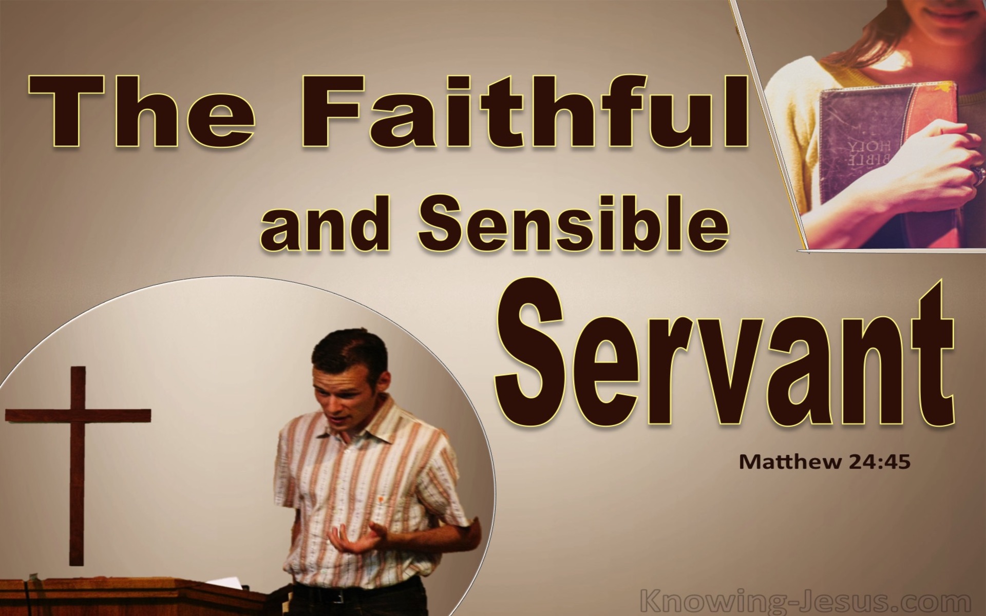 Matthew 24:45 Faithful And Sensible Servant (beige)